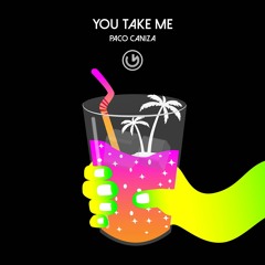 Paco Caniza - You Take Me (Original Mix) (Official Audio)