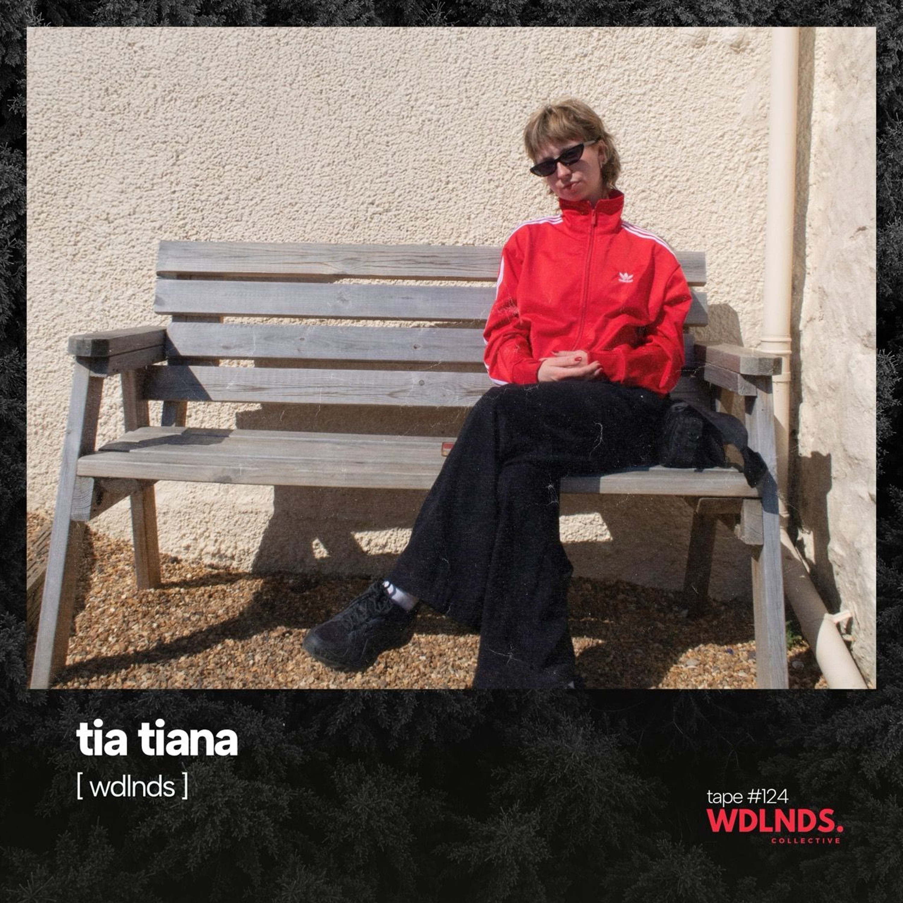tia tiana 🌿 wdlnds. tape '124 episode artwork