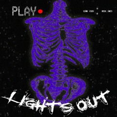 LIGHTS OUT (FEAT HXI, FXRCE)