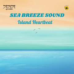 Sea Breeze Sound – Island Heartbeat