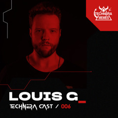 TechneraCast #006 - Louis G