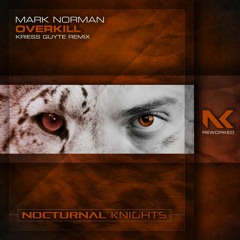 Mark Norman - Overkill (Kriess Guyte Remix) TEASER
