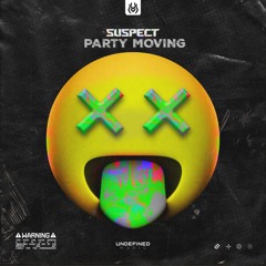 Suspect - Party Moving