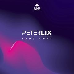 Peter Lix 'Fade Away' [Dojo Audio]