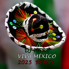 DJ Mere - ViVa Mexico Remix 2025