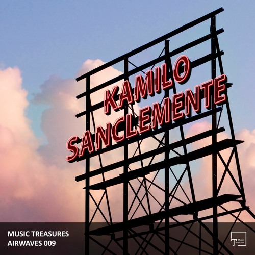 Music Treasures Airwaves 009 - Kamilo Sanclemente