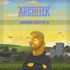 ArchiTek's Grime Edits 2