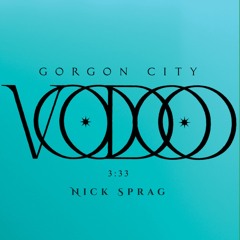 Voodoo - Gorgon City (Nick Sprag remix) (Extended mix) [FREE DOWNLOAD]