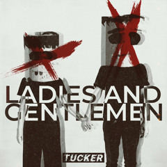 TUCKER - LADIES AND GENTLEMEN (FREE DL)