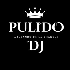 Abusando de la Chancla By PulidoDj