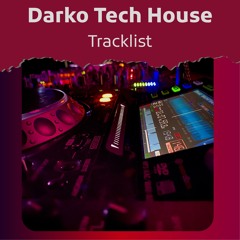 Darko MeloTech House Tracklist