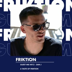 FRIKTION GUEST MIX 012 | DAN J