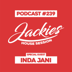 Jackies Music House Session #239 - "Inda Jani"