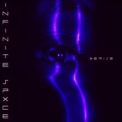 INFINITE SPXCE - DEMISE