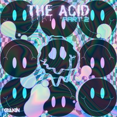 The Acid Part 2
