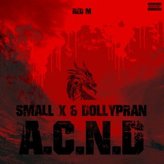A.C.N.D (with Smallx & Dollypran)