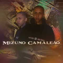 Mizuno Camaleão - MC Tinho da Sul (Dj Chaves )