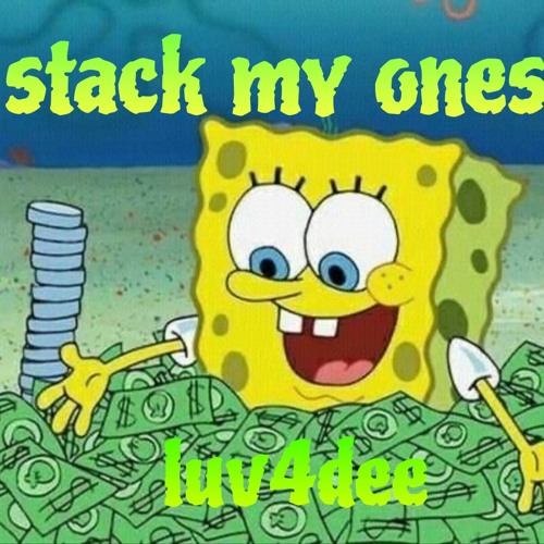 stack my ones! - luv4dee