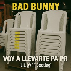 VOY A LLeVARTE PA PR (LiL DVFF Bootleg) [NWB PREMIERE]