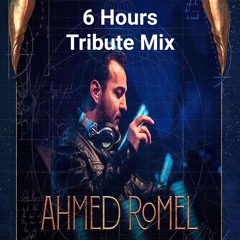 Massive 6 Hours Tribute Mix To Ahmed Romel