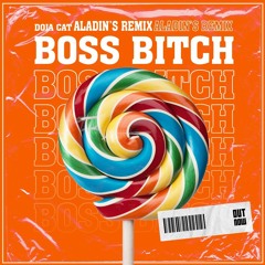 Doja Cat - Boss Bitch [Aladin's Remix] // FREEDOWNLOAD