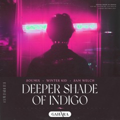 SouMix, Winter Kid & Sam Welch - Deeper Shade Of Indigo