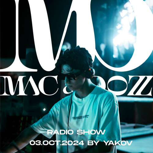 03.OCT.24 | Mac & Dozz Radio Show by Yakov
