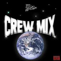 Crew Mix (The Weeknd - Crew Love Remix)
