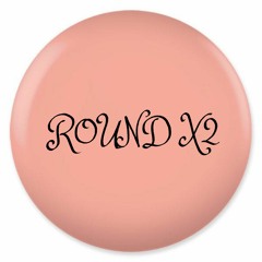 Round X2