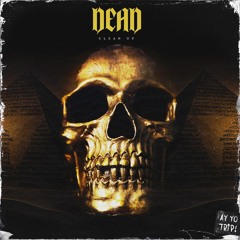 Dead - Clean Up [Dubstep N Trap & Dab Records Premiere]