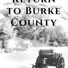 [View] PDF 💏 Return to Burke County: Love, Loss, Politics and Murder... by  RE LEWIS