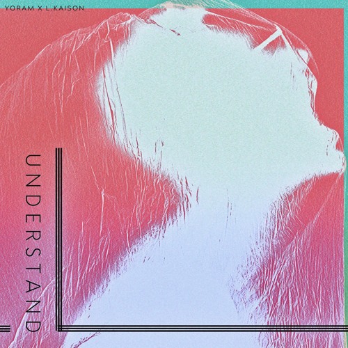 Yoram X L.Kaison - Understand (Prod. Pacific)