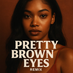 Evan James - Pretty Brown Eyes (Remix)