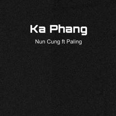 Ka Phang (feat. Paling)