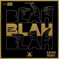 Blah Blah Blah (A5ura Remix) - Armin Van Buuren