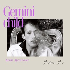 Gemini child (Kevin Ayers with Mike Oldfield cover)
