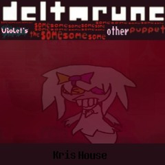 [Violet's The 23xSame Other Puppet] Kris House