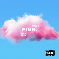 Seyninpain x TheCoolMidas - Pink