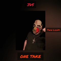 JDS - One Take (Prod. Jij) Mixed by TwinLoopz