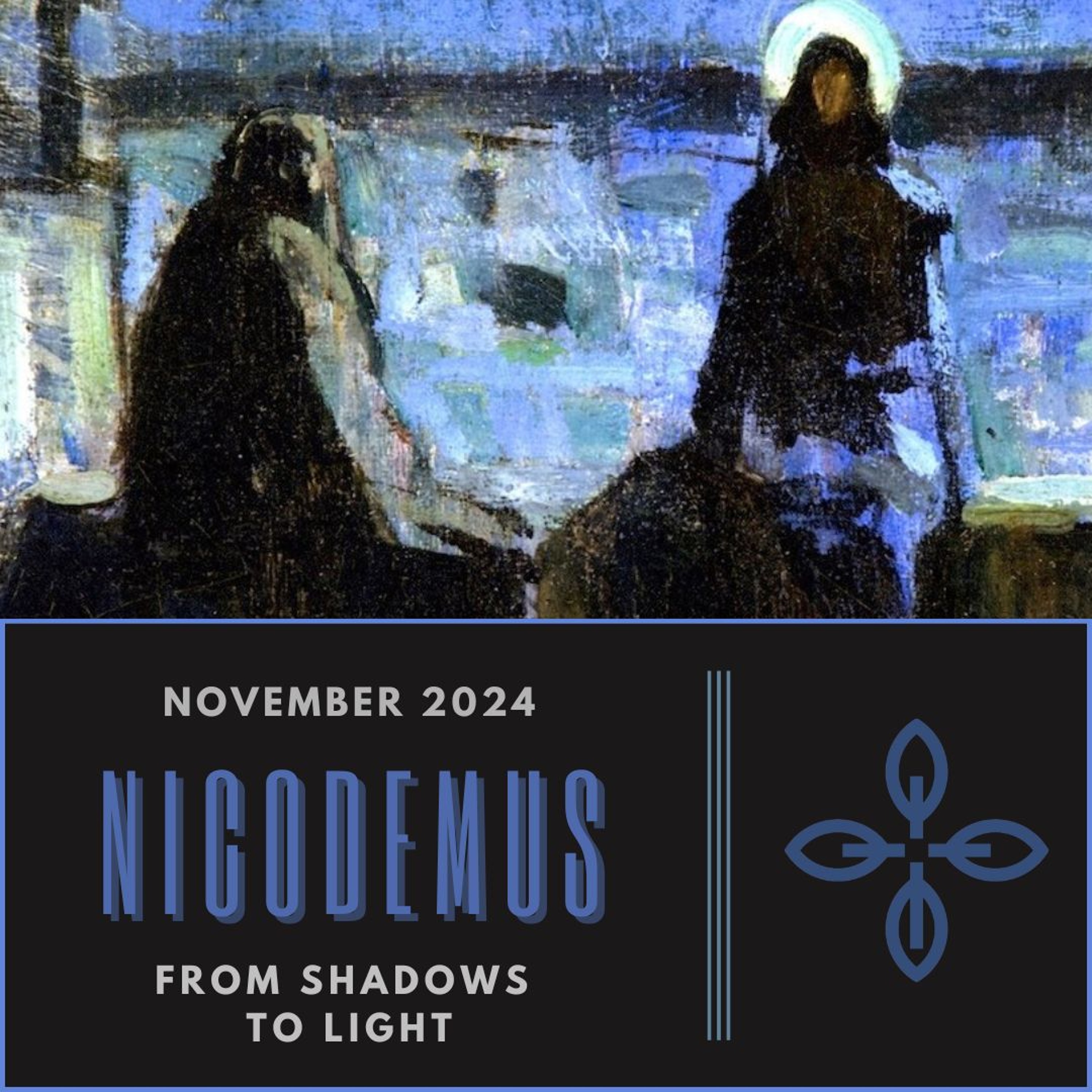 11.24.24 - "Nicodemus: Into the Light" - Lars Stromberg