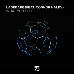 Ladebare (feat. Connor Hayley) - What You Feel
