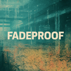Fadeproof