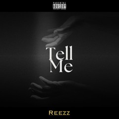 Reezz - Tell Me