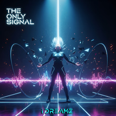 The Only Signal