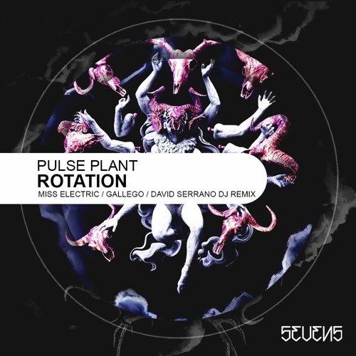 Pulse Plant - Rotation - Miss Electric Remix