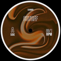 DJANGO - Cutoff (FREE DL)