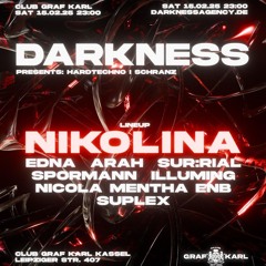 SUR:RIAL @ DARKNESS w/ NIKOLINA & EDNA & ARAH (Graf Karl, Kassel 15.02.2025)