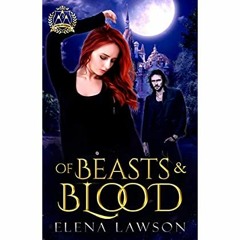 DOWNLOAD ⚡️ eBook Of Beasts and Blood A Reverse Harem Paranormal Romance (Arcane Arts Academy Bo
