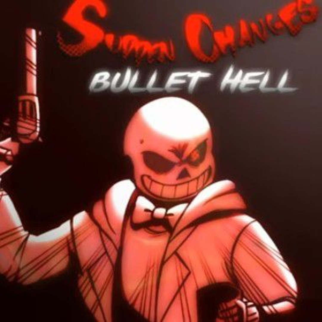 Stream Sudden Changes - Bullet Hell [cover by flufffybutt] by BestBaTa ...