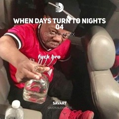 When Days Turn to Nights 4 BIRTHDAY MIX